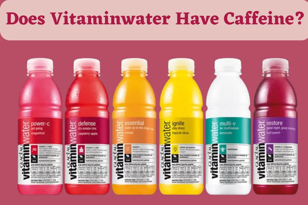 Does Vitaminwater Have Caffeine?