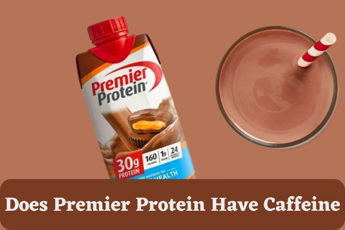 Does Premier Protein Have Caffeine