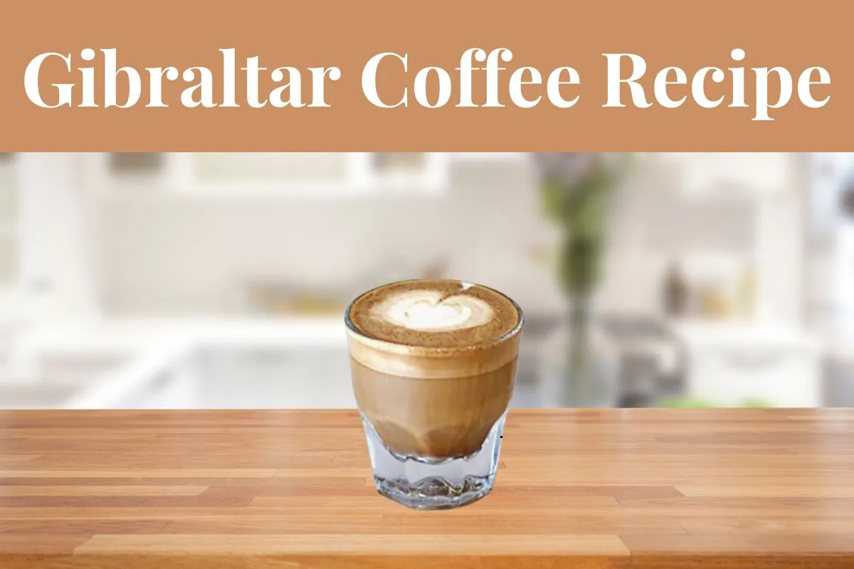 Gibraltar Coffee Recipe